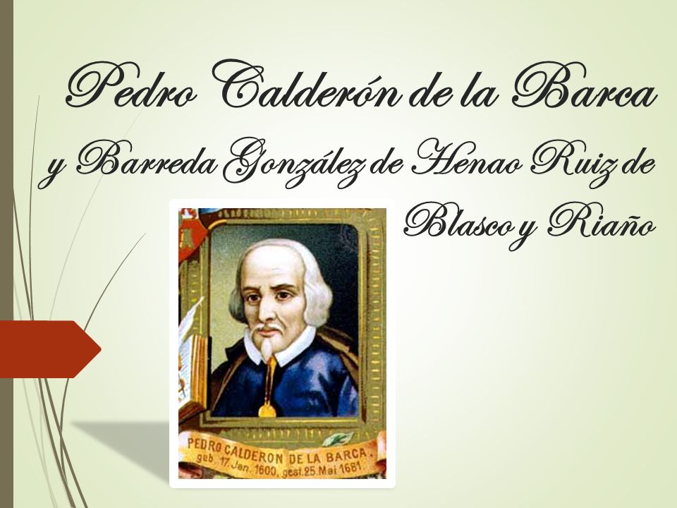 Pedro Calderón de la Barca y Barreda González de Henao Ruiz de Blasco y Riaño