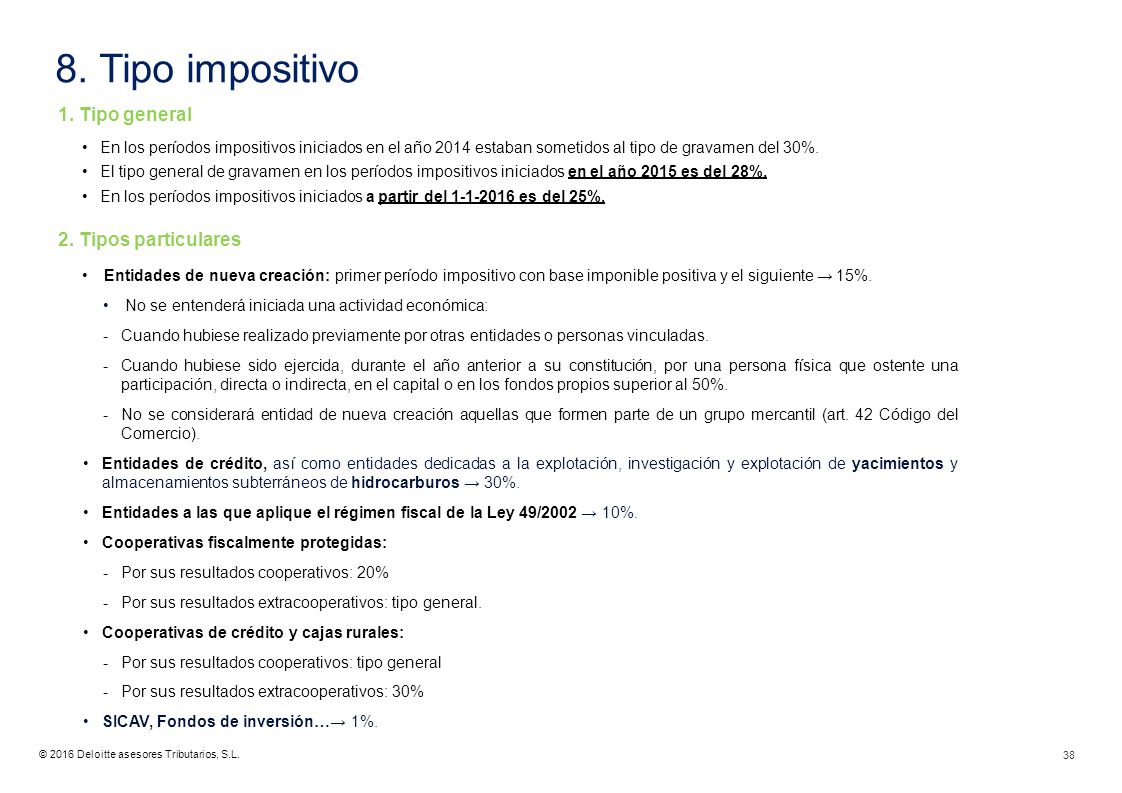 8. Tipo impositivo 1. Tipo general 2. Tipos particulares