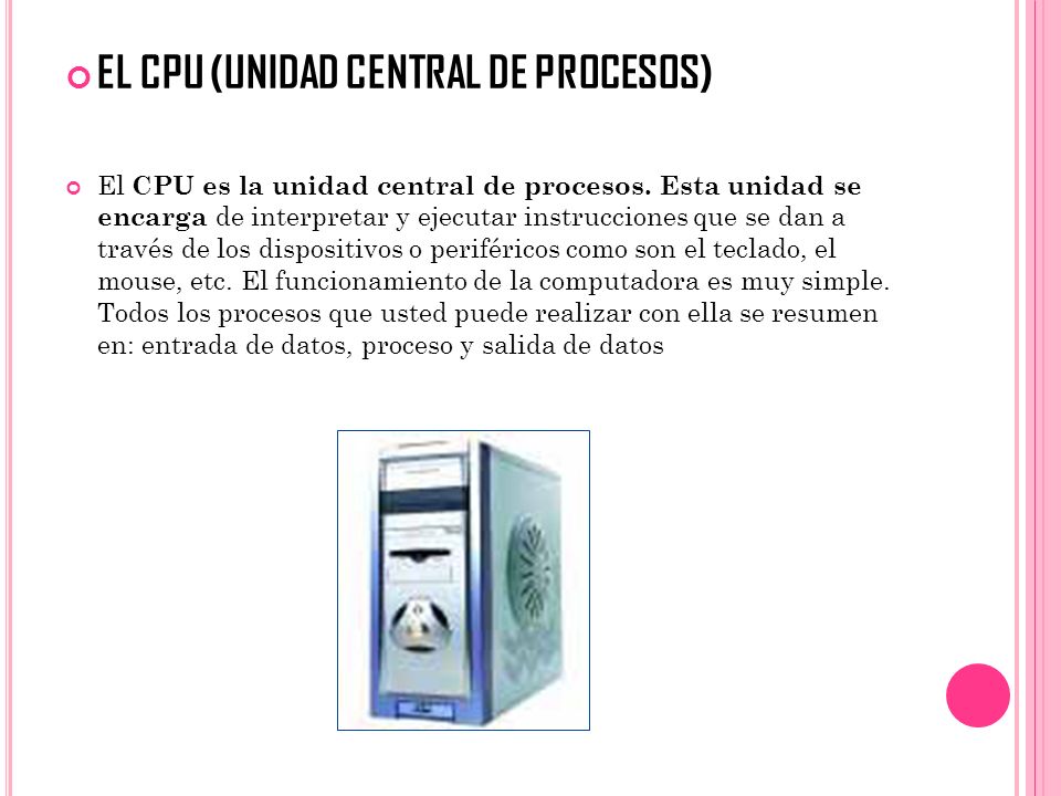 EL CPU (UNIDAD CENTRAL DE PROCESOS)