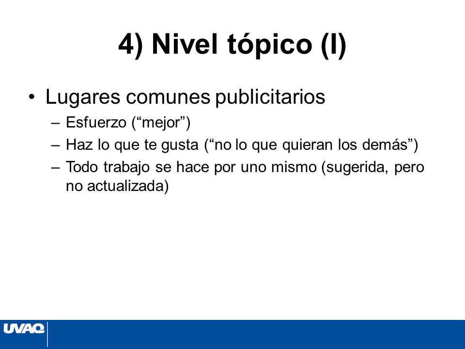 4) Nivel tópico (I) Lugares comunes publicitarios Esfuerzo ( mejor )