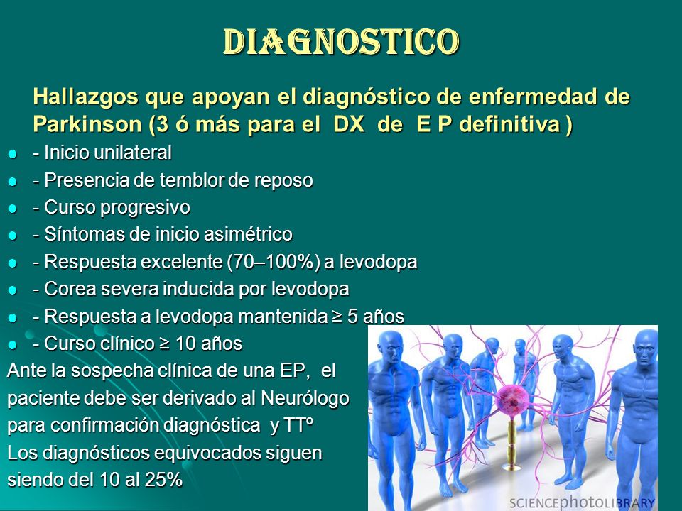 DIAGNOSTICO Hallazgos que apoyan el diagnóstico de enfermedad de Parkinson (3 ó más para el DX de E P definitiva )