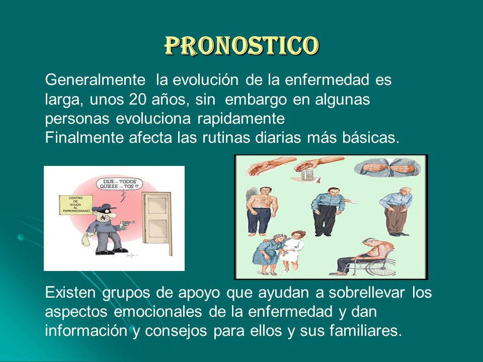 PRONOSTICO Generalmente la evolución de la enfermedad es larga, unos 20 años, sin embargo en algunas personas evoluciona rapidamente.