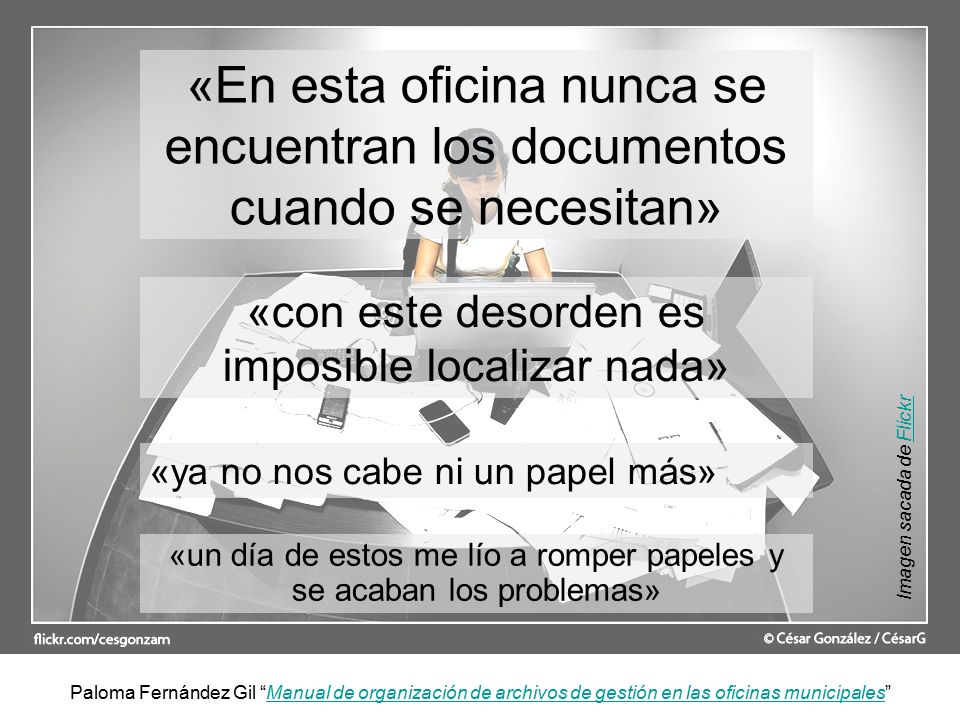 «En esta oficina nunca se encuentran los documentos cuando se necesitan»