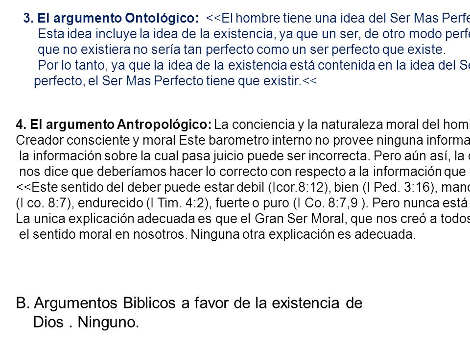 B. Argumentos Biblicos a favor de la existencia de Dios . Ninguno.