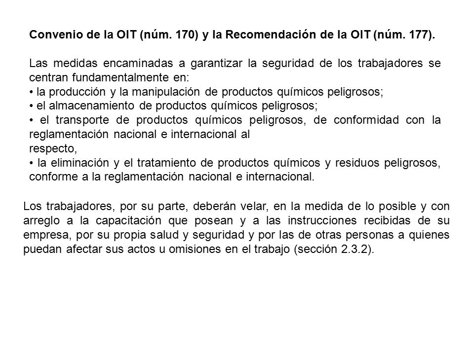 Convenio de la OIT (núm. 170) y la Recomendación de la OIT (núm. 177).