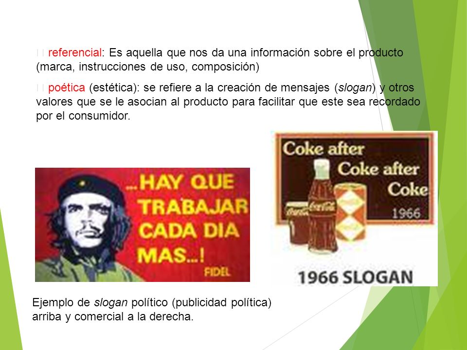  referencial: Es aquella que nos da una información sobre el producto (marca, instrucciones de uso, composición)