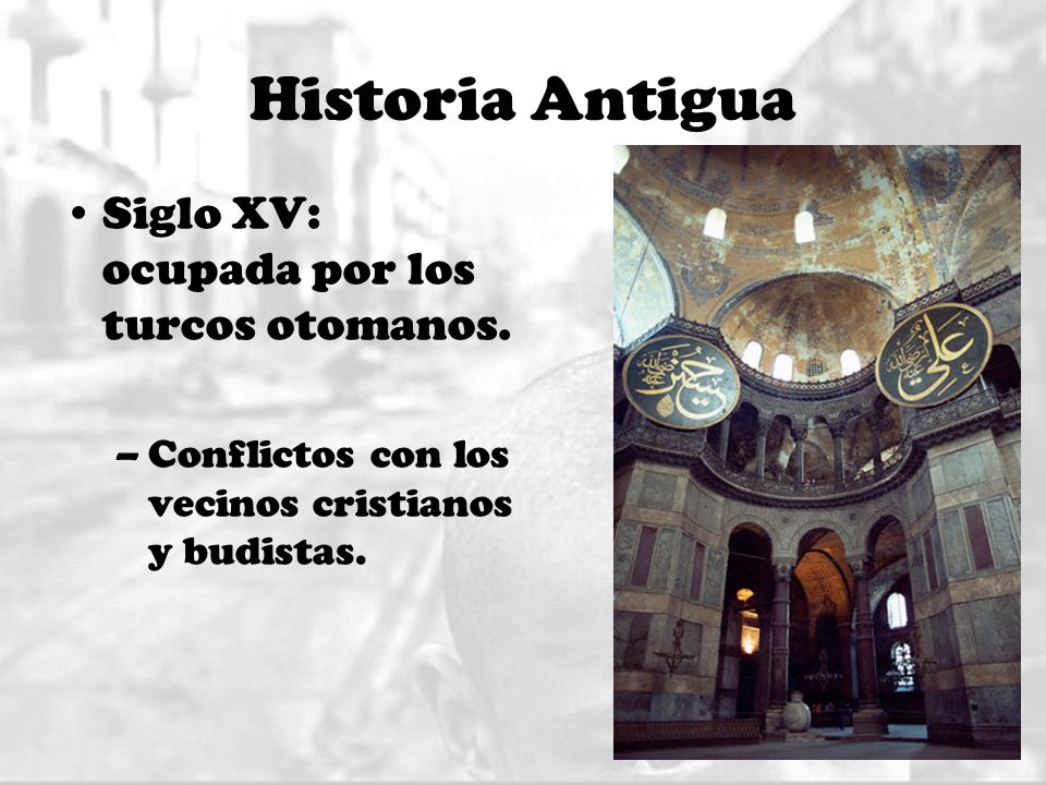 Historia Antigua Siglo XV: ocupada por los turcos otomanos.