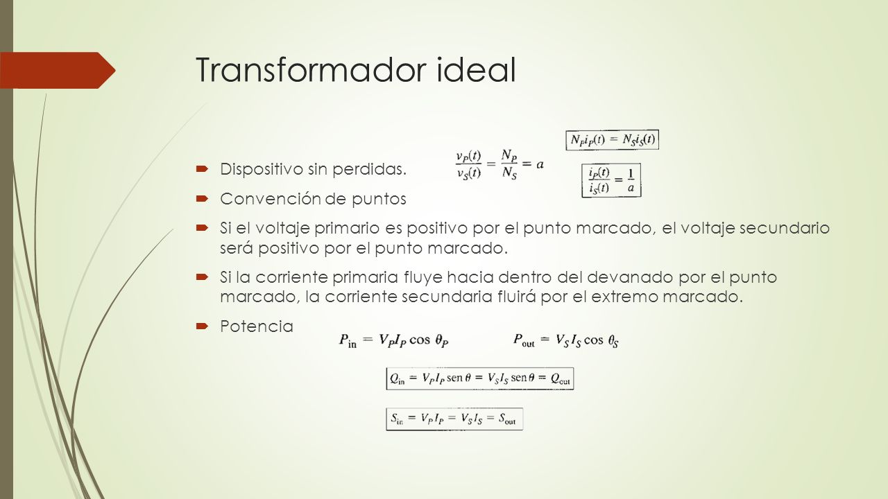 Transformador ideal Dispositivo sin perdidas. Convención de puntos