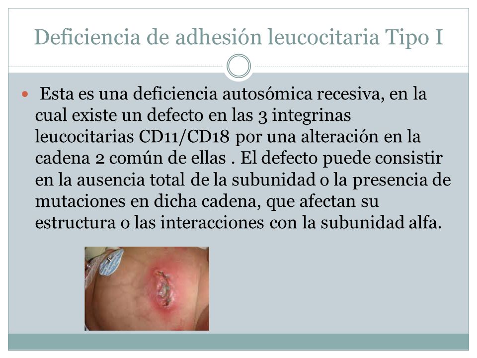 Deficiencia de adhesión leucocitaria Tipo I