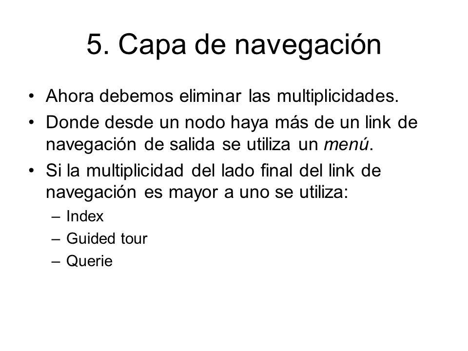5. Capa de navegación Ahora debemos eliminar las multiplicidades.