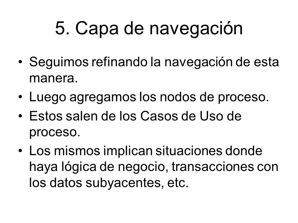 5. Capa de navegación Seguimos refinando la navegación de esta manera.