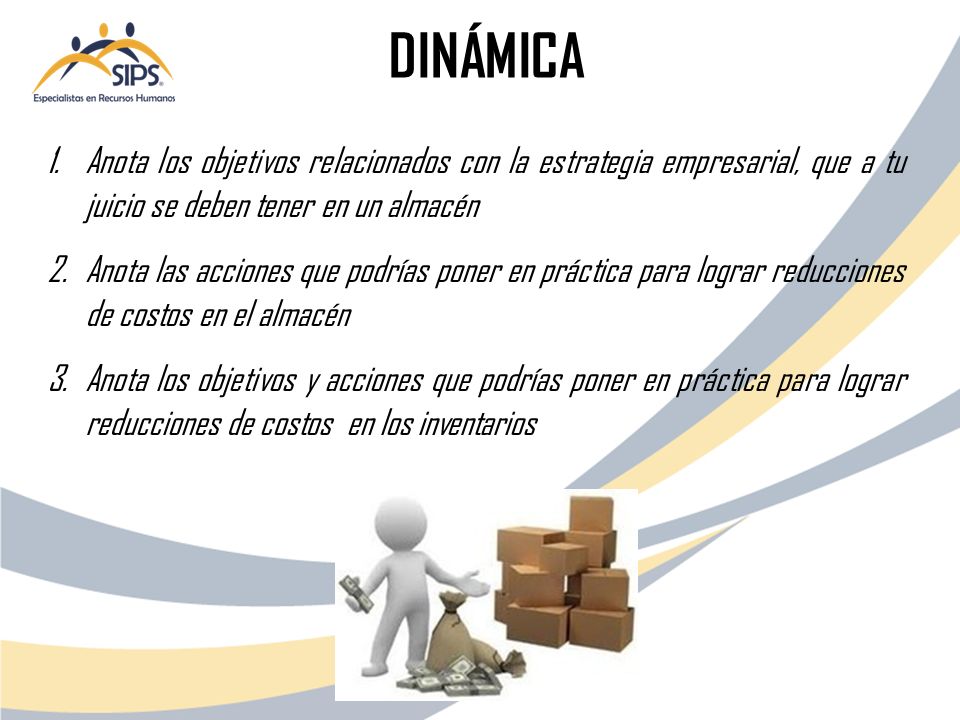DINÁMICA Anota los objetivos relacionados con la estrategia empresarial, que a tu juicio se deben tener en un almacén.
