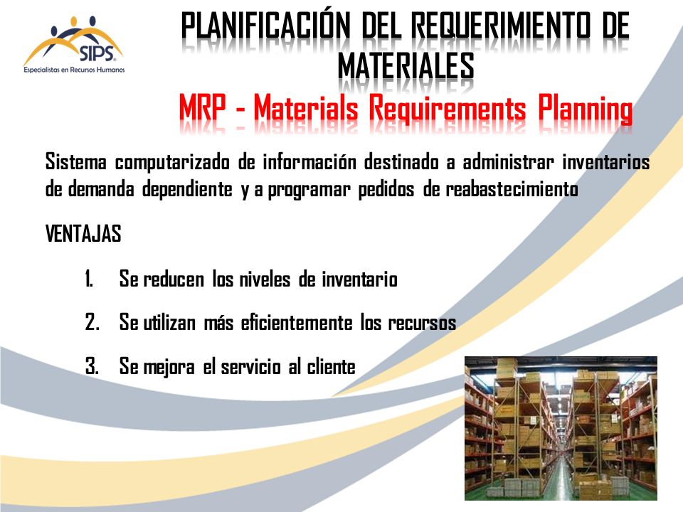 PLANIFICACIÓN DEL REQUERIMIENTO DE MATERIALES MRP - Materials Requirements Planning