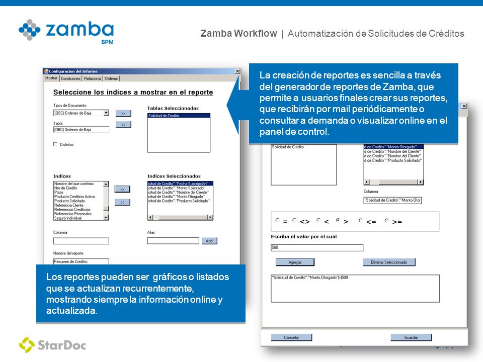 La creación de reportes es sencilla a través del generador de reportes de Zamba, que permite a usuarios finales crear sus reportes, que recibirán por mail periódicamente o consultar a demanda o visualizar online en el panel de control.