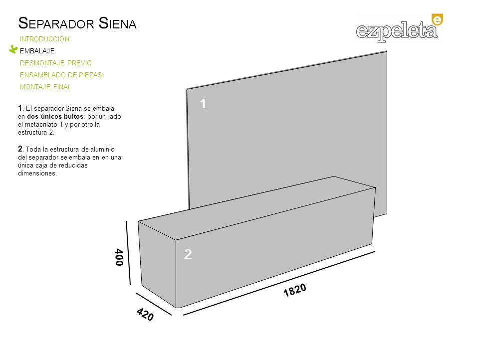 SEPARADOR SIENA INTRODUCCIÓN. EMBALAJE. DESMONTAJE PREVIO. ENSAMBLADO DE PIEZAS. MONTAJE FINAL.