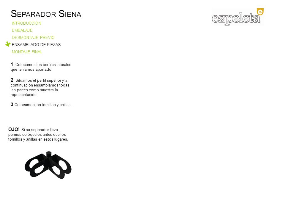 SEPARADOR SIENA INTRODUCCIÓN. EMBALAJE. DESMONTAJE PREVIO. ENSAMBLADO DE PIEZAS. MONTAJE FINAL.