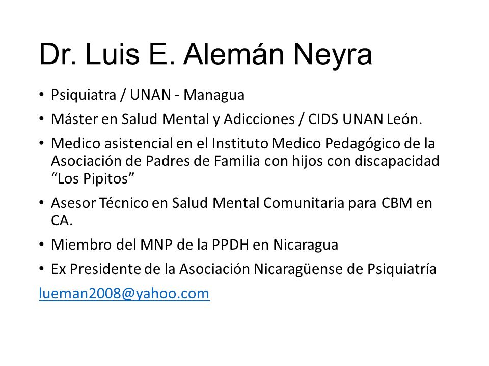 Dr. Luis E. Alemán Neyra Psiquiatra / UNAN - Managua