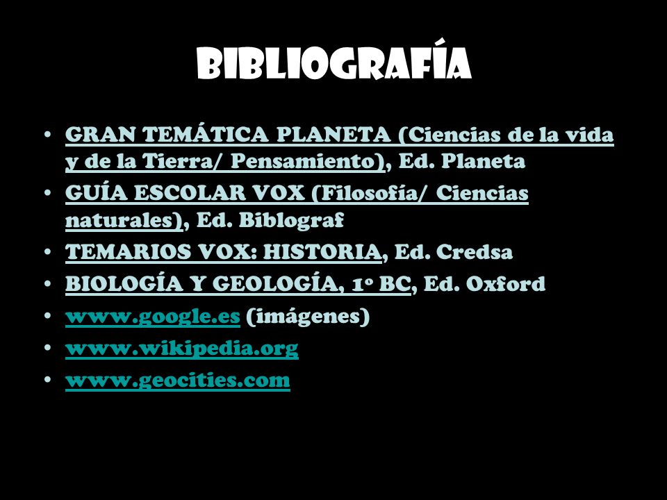 Bibliografía GRAN TEMÁTICA PLANETA (Ciencias de la vida y de la Tierra/ Pensamiento), Ed. Planeta.