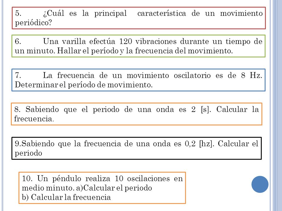 5. ¿Cuál es la principal característica de un movimiento periódico