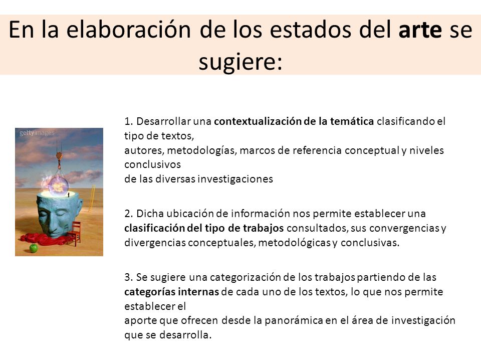 En la elaboración de los estados del arte se sugiere: