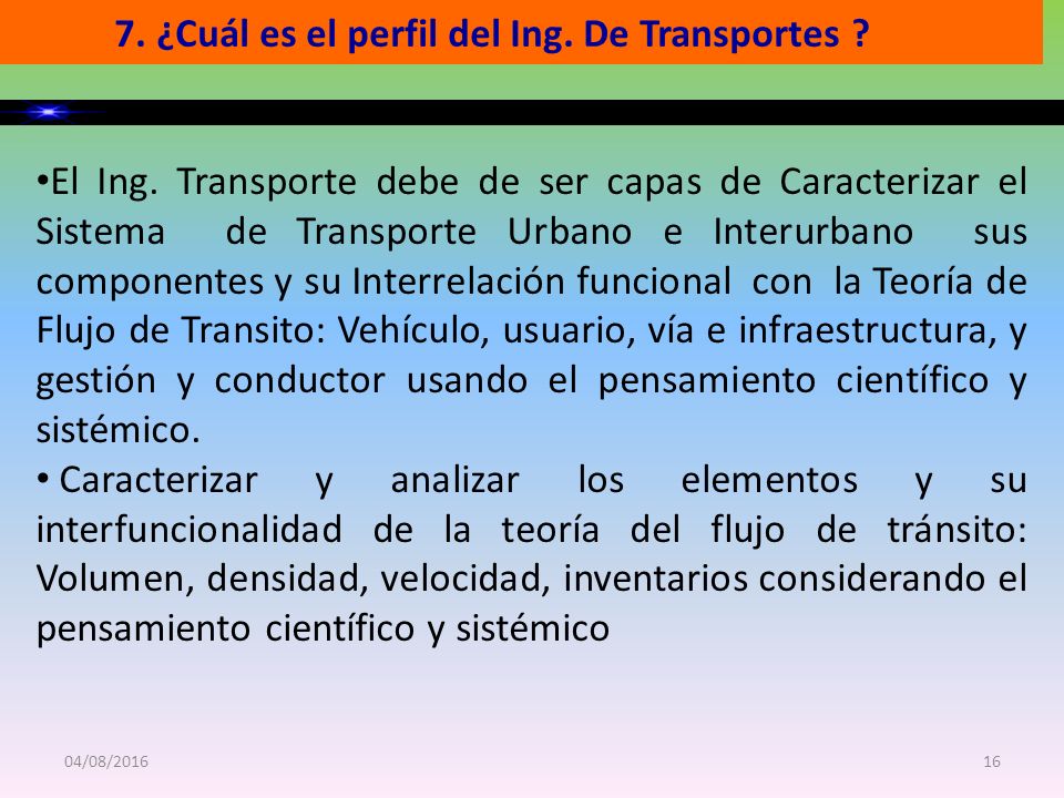 7. ¿Cuál es el perfil del Ing. De Transportes