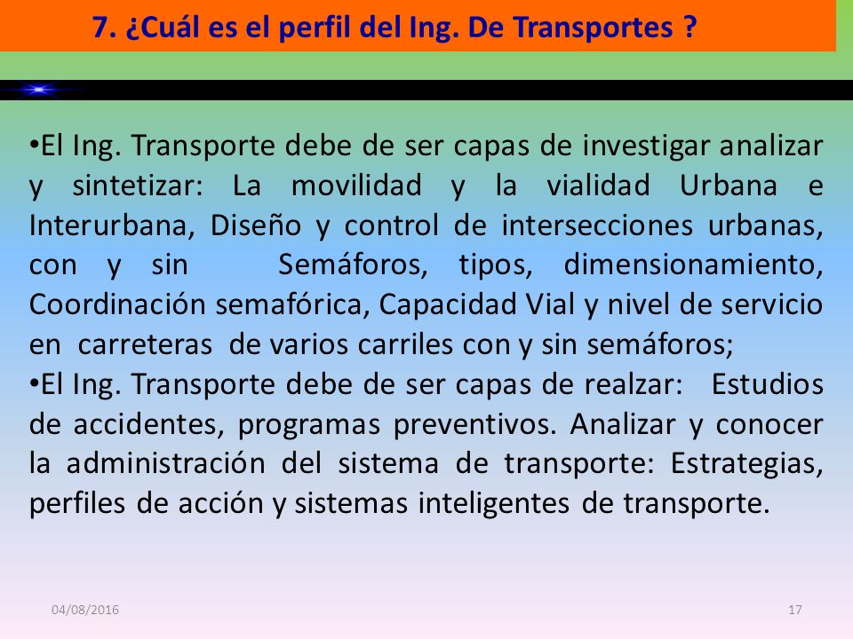 7. ¿Cuál es el perfil del Ing. De Transportes