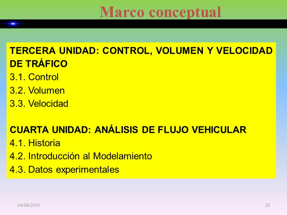 Marco conceptual TERCERA UNIDAD: CONTROL, VOLUMEN Y VELOCIDAD DE TRÁFICO Control Volumen.