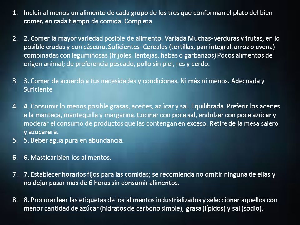 Incluir al menos un alimento de cada grupo de los tres que conforman el plato del bien comer, en cada tiempo de comida. Completa
