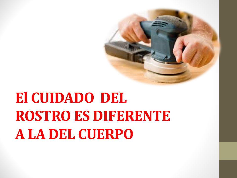 El CUIDADO DEL ROSTRO ES DIFERENTE A LA DEL CUERPO