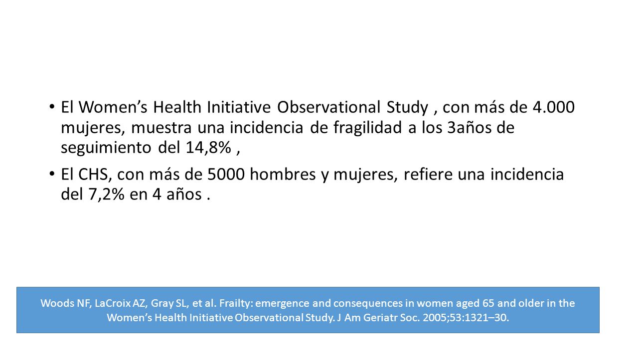 El Women’s Health Initiative Observational Study , con más de 4