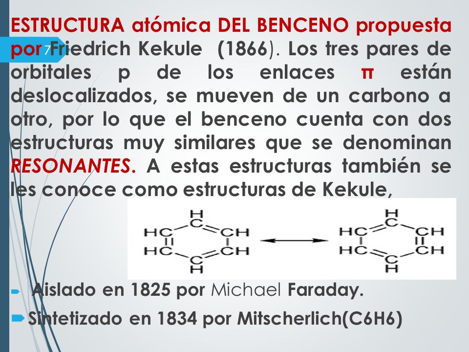 ESTRUCTURA atómica DEL BENCENO propuesta por Friedrich Kekule (1866)