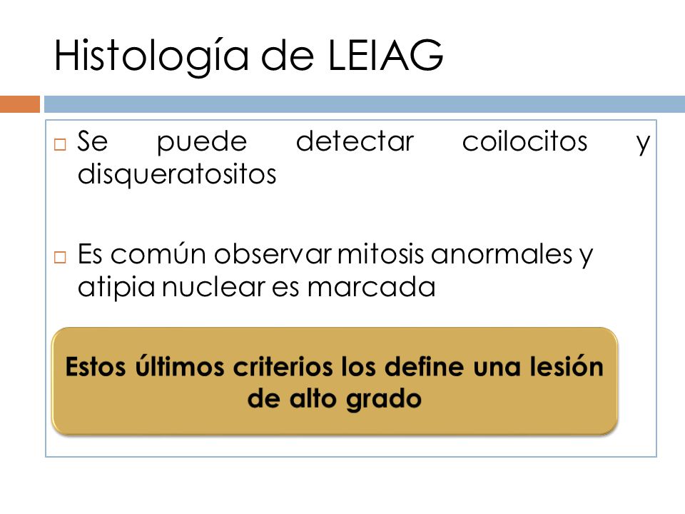 Estos últimos criterios los define una lesión de alto grado