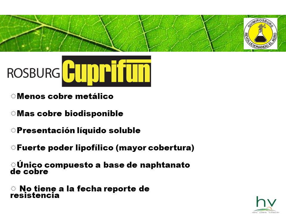 Menos cobre metálico Mas cobre biodisponible. Presentación líquido soluble. Fuerte poder lipofílico (mayor cobertura)
