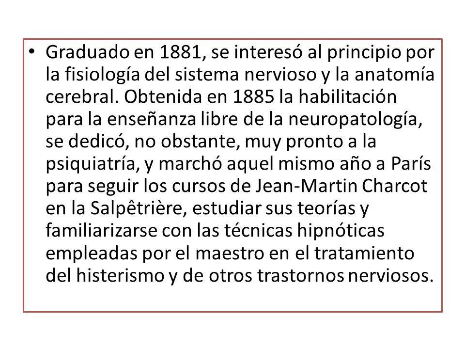 Graduado en 1881, se interesó al principio por la fisiología del sistema nervioso y la anatomía cerebral.