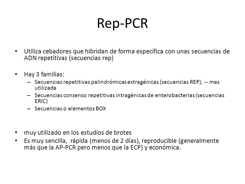 Rep-PCR Utiliza cebadores que hibridan de forma específica con unas secuencias de ADN repetitivas (secuencias rep)