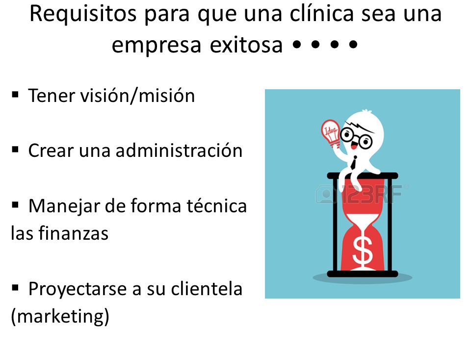 Requisitos para que una clínica sea una empresa exitosa • • • •