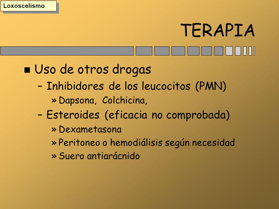 TERAPIA Uso de otros drogas Inhibidores de los leucocitos (PMN)