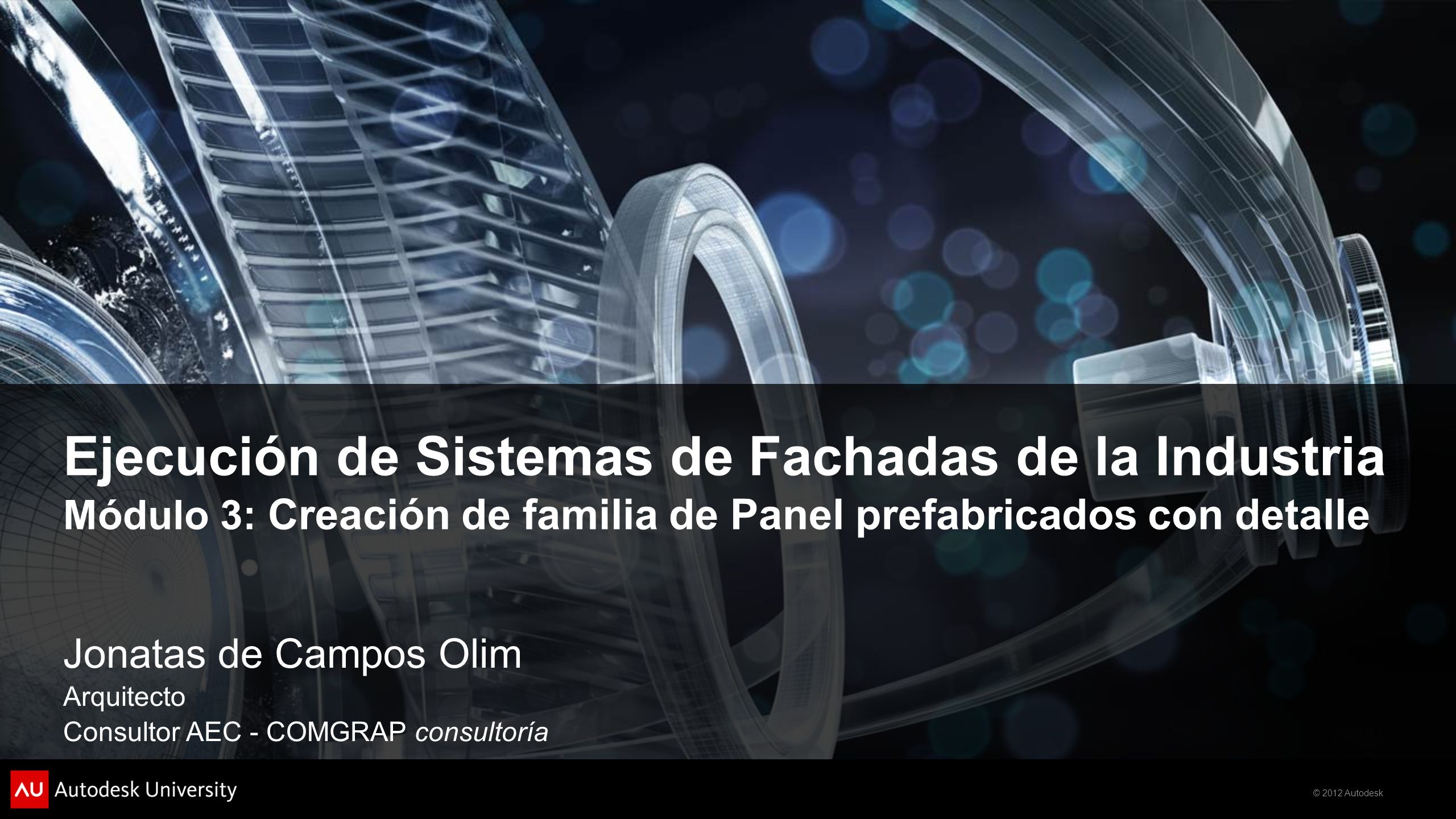 Ejecución de Sistemas de Fachadas de la Industria Módulo 3: Creación de familia de Panel prefabricados con detalle
