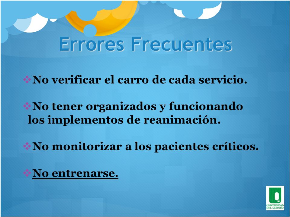 Errores Frecuentes No verificar el carro de cada servicio.