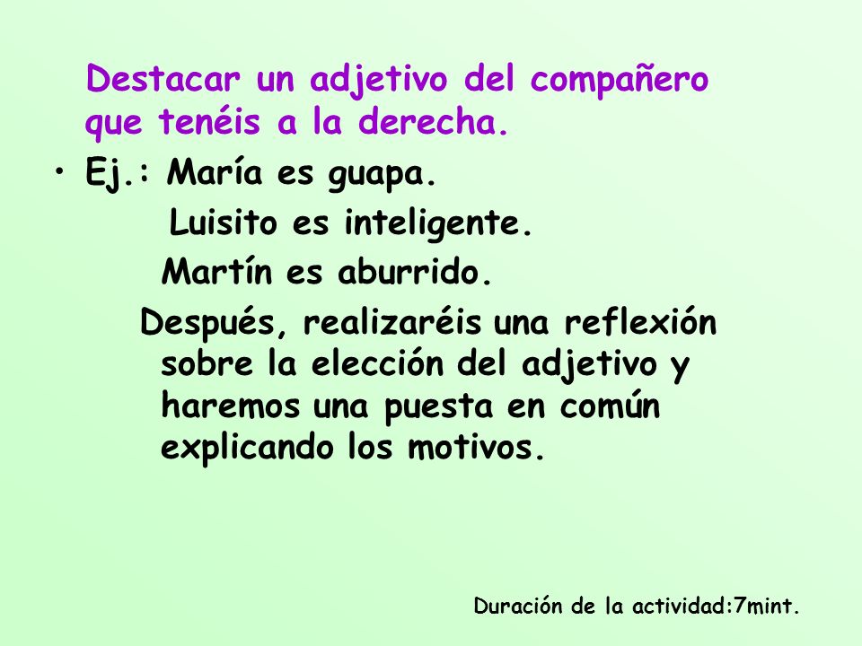 Destacar un adjetivo del compañero que tenéis a la derecha.