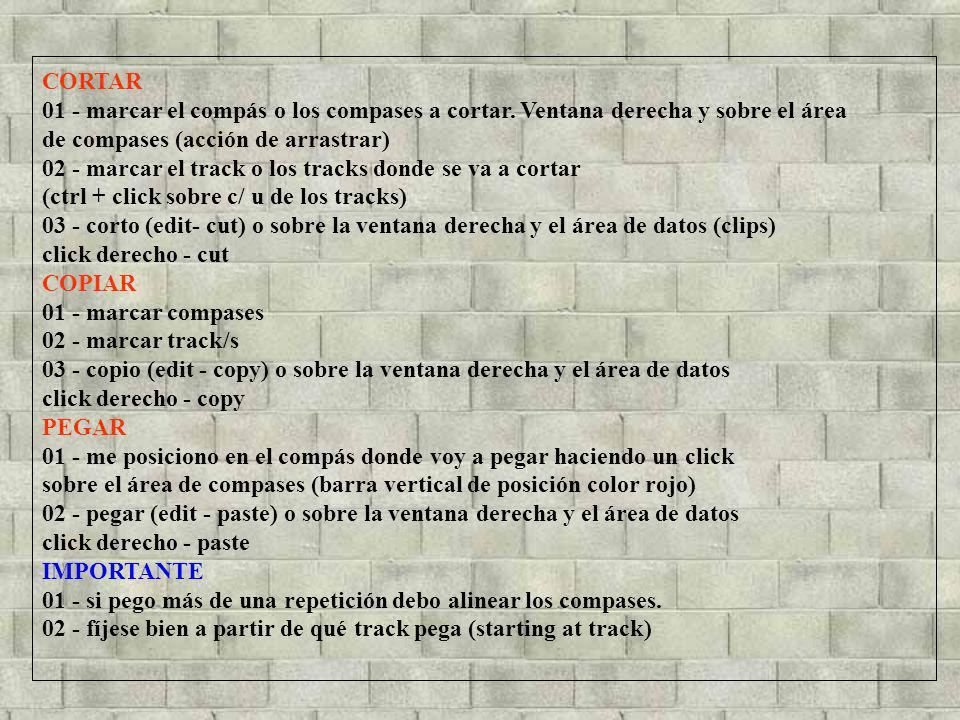 CORTAR 01 - marcar el compás o los compases a cortar. Ventana derecha y sobre el área. de compases (acción de arrastrar)