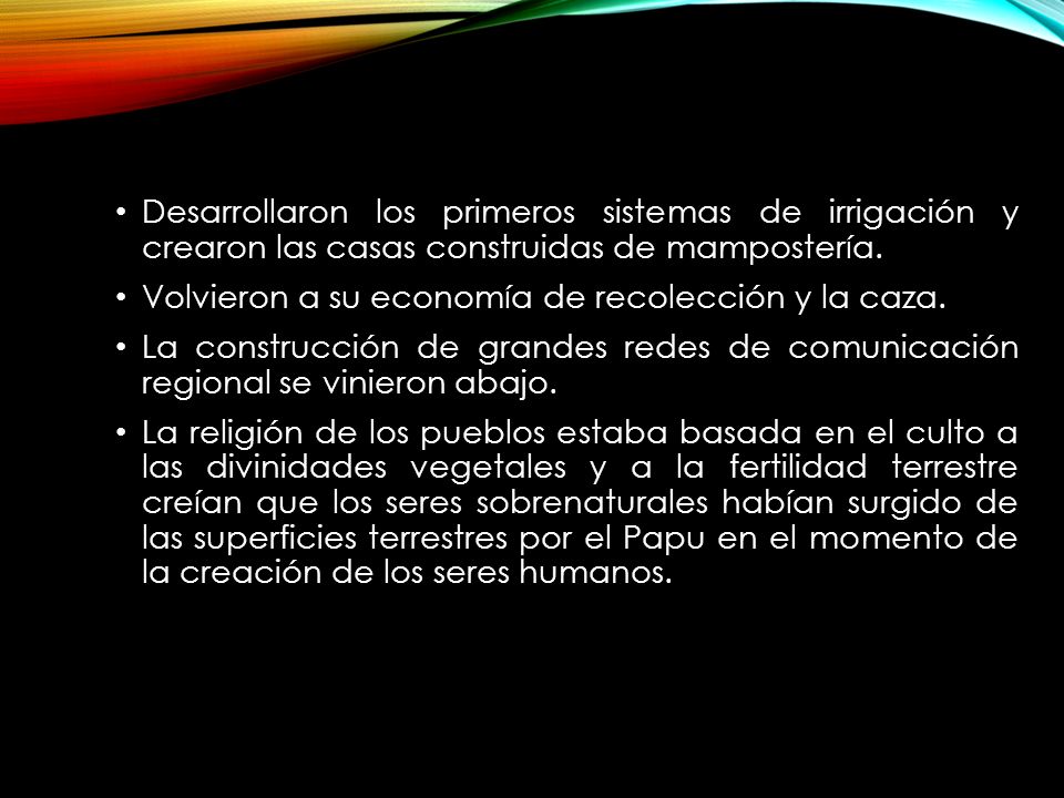 Desarrollaron los primeros sistemas de irrigación y crearon las casas construidas de mampostería.