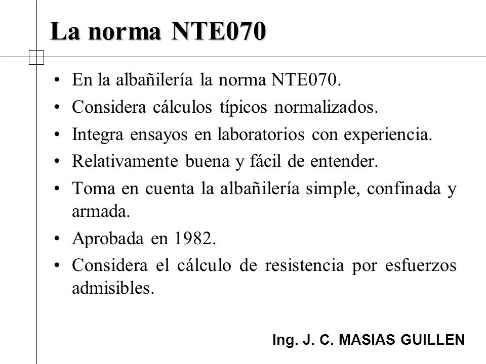 La norma NTE070 En la albañilería la norma NTE070.