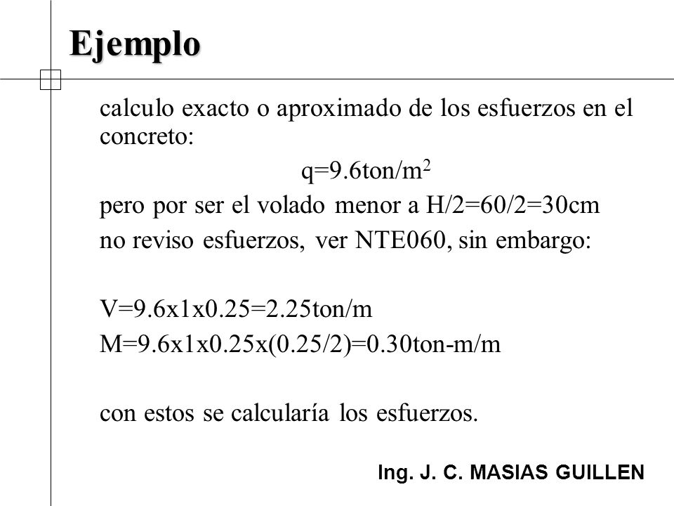 Ejemplo calculo exacto o aproximado de los esfuerzos en el concreto:
