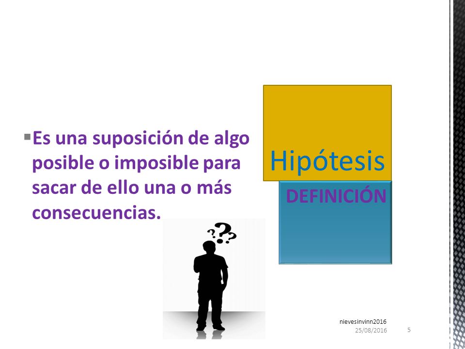 Es una suposición de algo posible o imposible para sacar de ello una o más consecuencias.