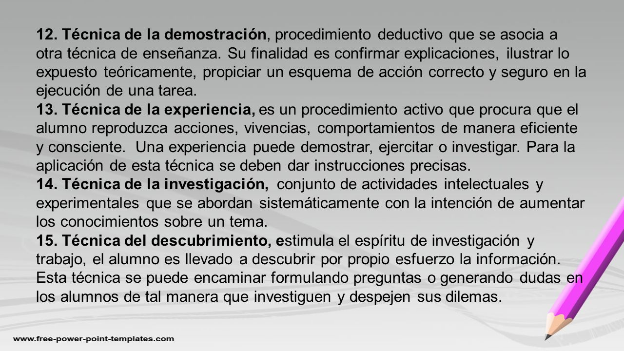 12. Técnica de la demostración, procedimiento deductivo que se asocia a otra técnica de enseñanza.