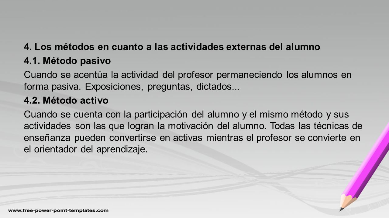 4. Los métodos en cuanto a las actividades externas del alumno