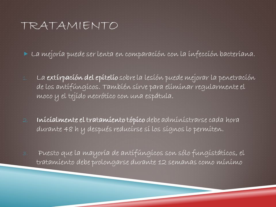 tratamiento La mejoría puede ser lenta en comparación con la infección bacteriana.