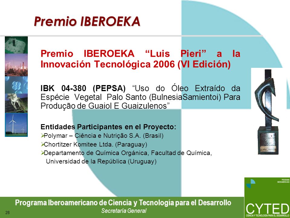 Premio IBEROEKA Premio IBEROEKA Luis Pieri a la Innovación Tecnológica 2006 (VI Edición)