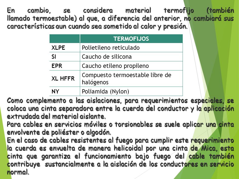 En cambio, se considera material termofijo (también llamado termoestable) al que, a diferencia del anterior, no cambiará sus características aun cuando sea sometido al calor y presión.